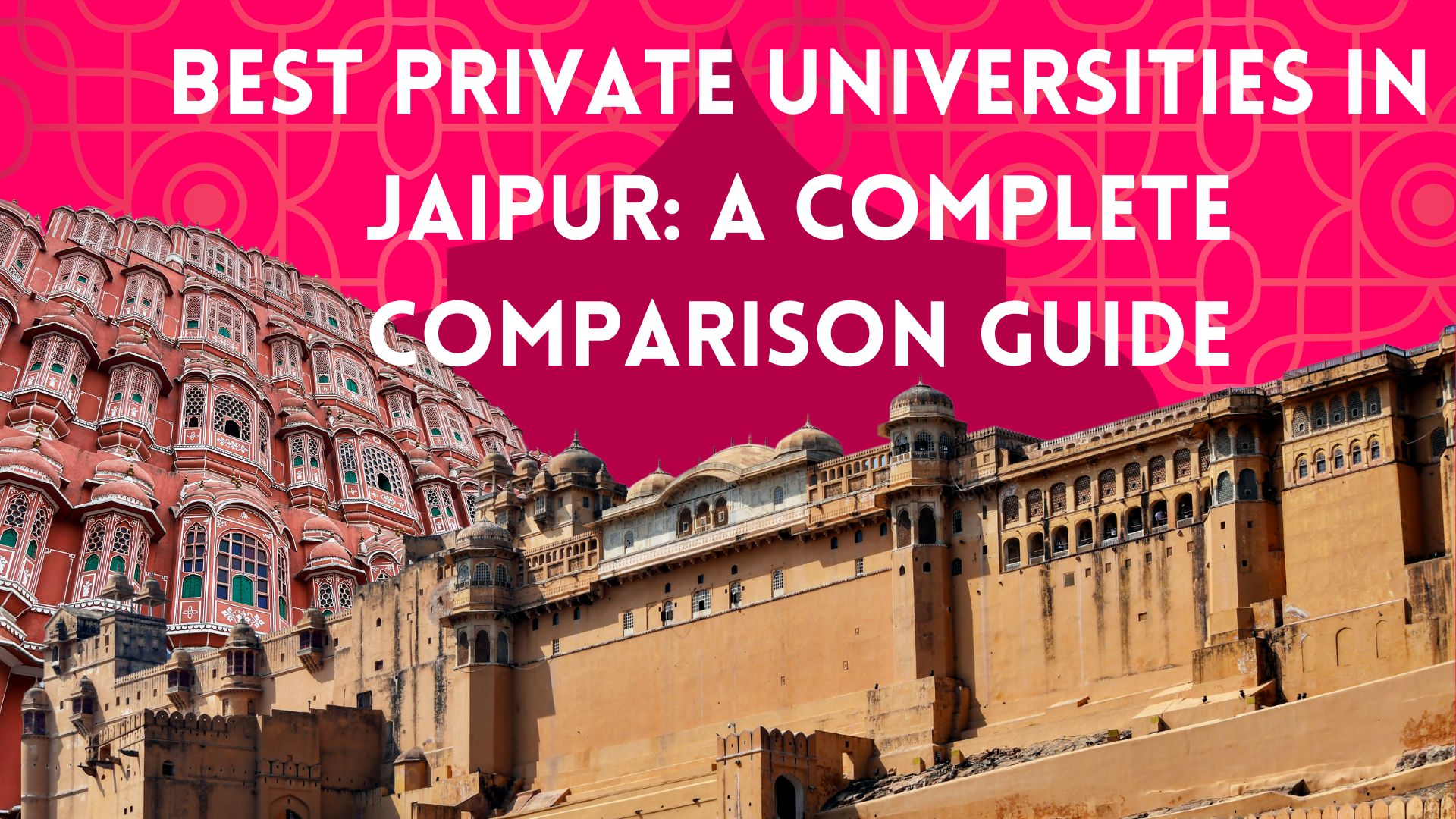 Best Private Universities in Jaipur: A Complete Comparison Guide