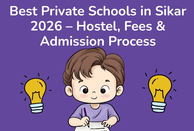 Best Private Schools in Sikar 2026 – Hostel, Fees & Admission Process