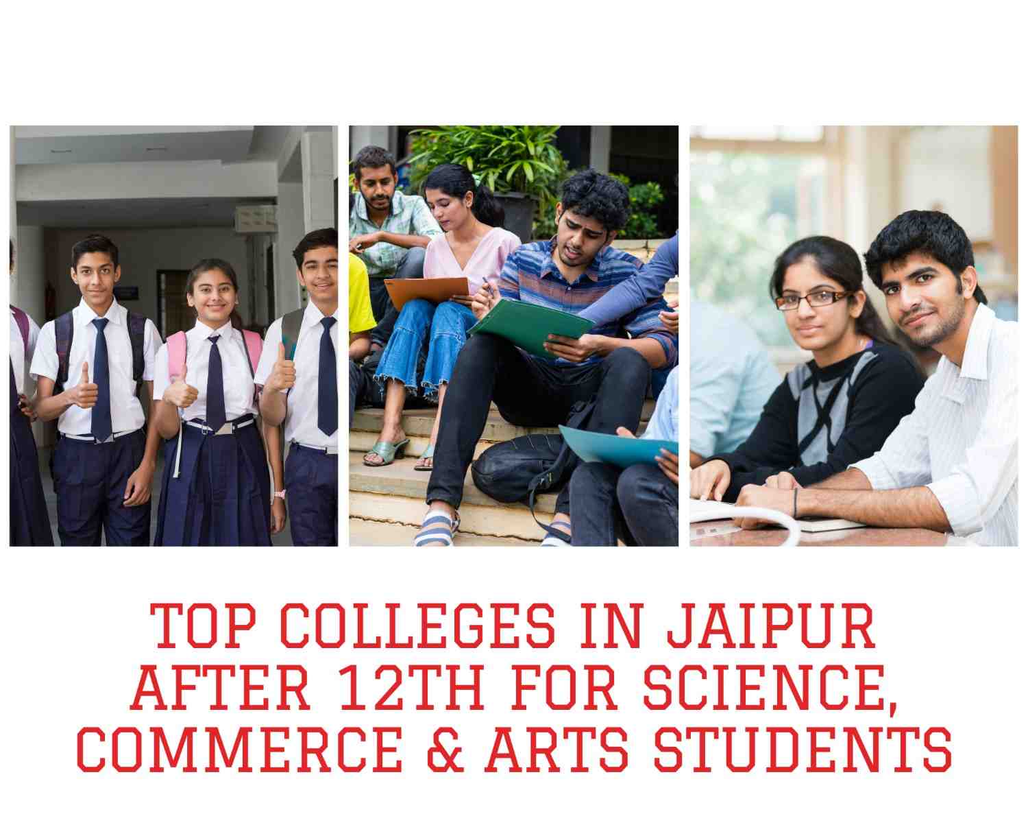 Top Colleges in Jaipur After 12th for Science, Commerce & Arts Students