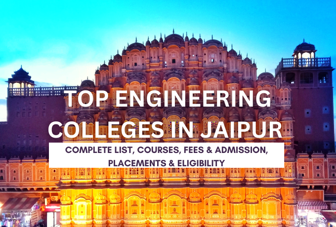 Top Engineering Colleges in Jaipur – Complete List, Courses, Fees & Admission, Placements & Eligibility