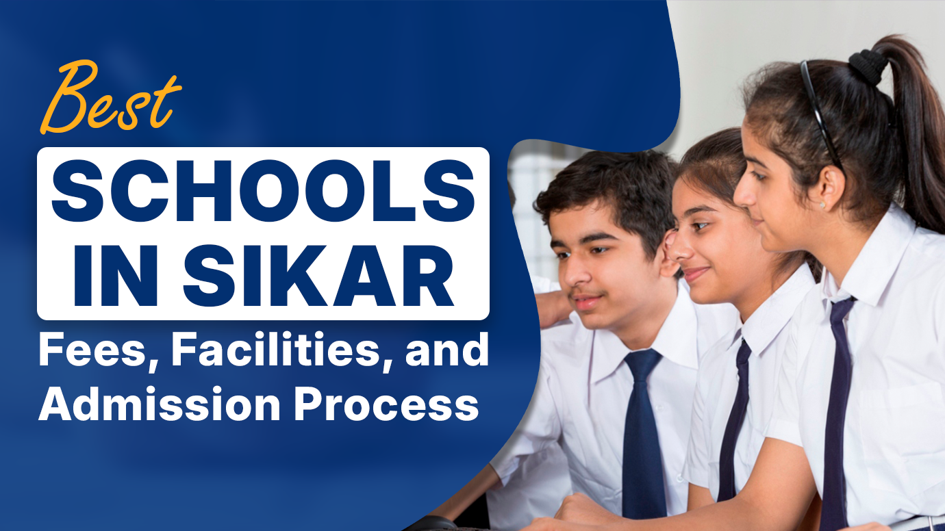 Best School in Sikar: Fees, Facilities, and Admission Process